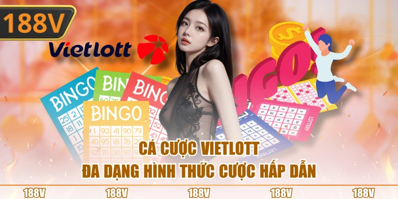 Cược Vietlott đa dạng hình thức vào tiền, thưởng lớn
