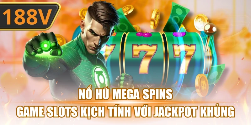 Nổ hũ mega spins